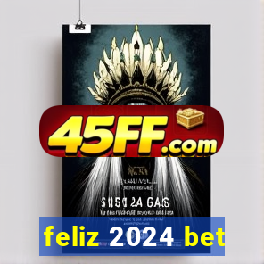 feliz 2024 bet